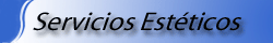 Servicios Est&eacute;ticos